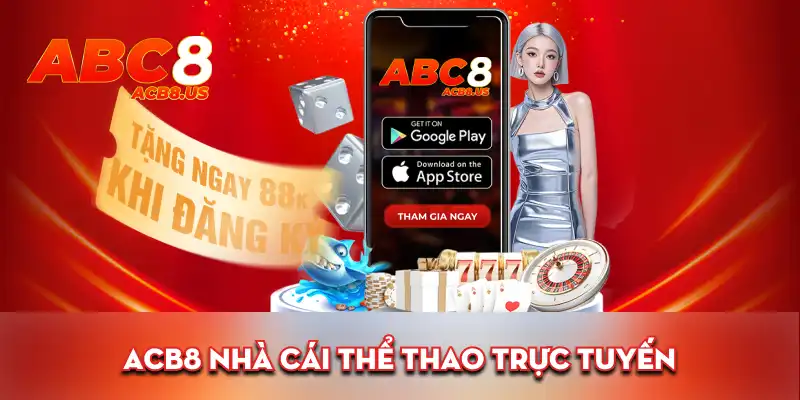 ACB8- Nhà Cái thể thao trực tuyến uy tín
