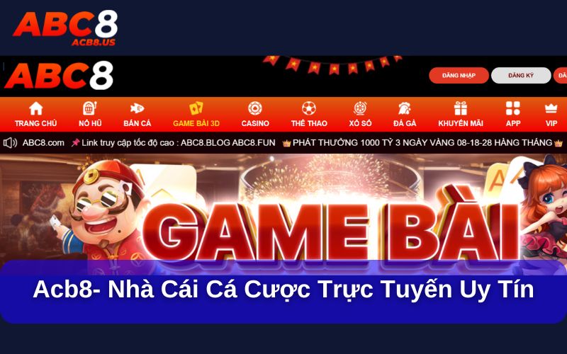 ACB8- nhà cái cá cược trực tuyến uy tín