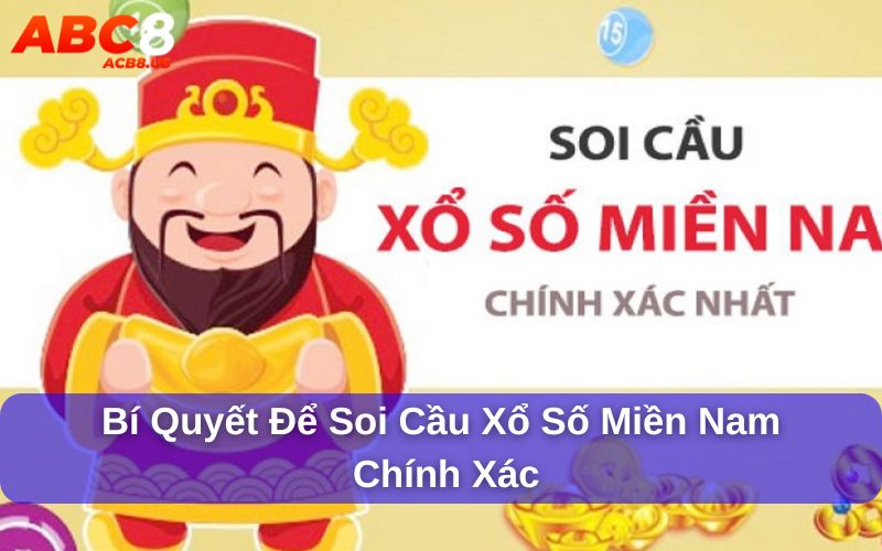 Phương Pháp Soi Cầu Xổ Số Miền Nam Chuẩn Xác, Hiệu Quả Bí quyết để soi cầu xổ số miền Nam chính xác