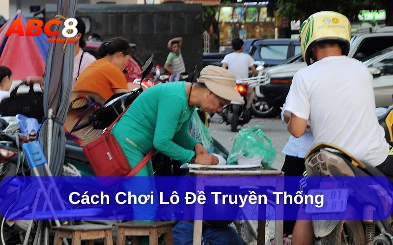 Lô Đề Truyền Thống - Nguồn Gốc Và Các Hình Thức Chơi Phổ Biến Cách chơi lô đề truyền thống khá đơn giản