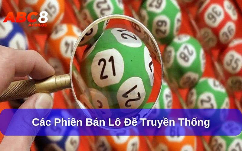 Lô Đề Truyền Thống - Nguồn Gốc Và Các Hình Thức Chơi Phổ Biến Lô đề được phát triển với nhiều phiên bản khác nhau
