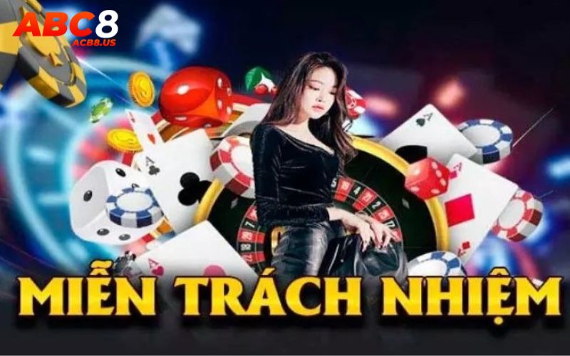 Miễn trừ trách nhiệm Tuyên bố miễn trừ trách nhiệm là vô cùng cần thiết tại Acb8.us