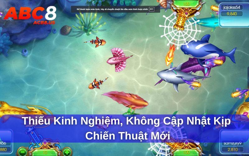 Tìm Hiểu Những Sai Lầm Thường Gặp Khi Chơi Bắn Cá Online Thiếu kinh nghiệm, không cập nhật kịp chiến thuật mới