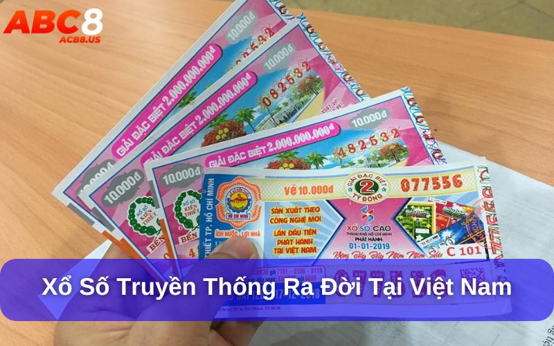 Sự thật ít ai biết về xổ số truyền thống Việt Nam Xổ số truyền thống ra đời từ năm 1962