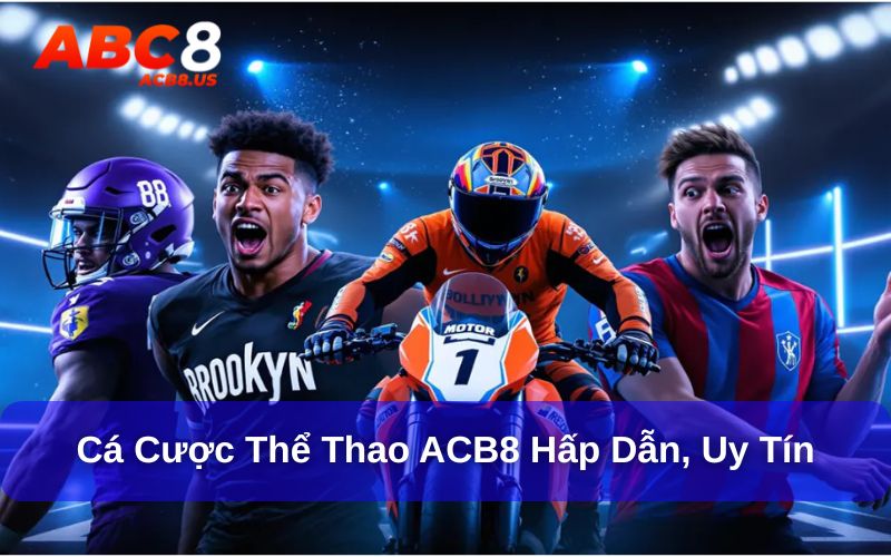 Cá Cược Thể Thao ACB8 Cùng Tham Gia Sự Kiện Hot 2025 Cá cược thể thao bùng nổ tại ACB8