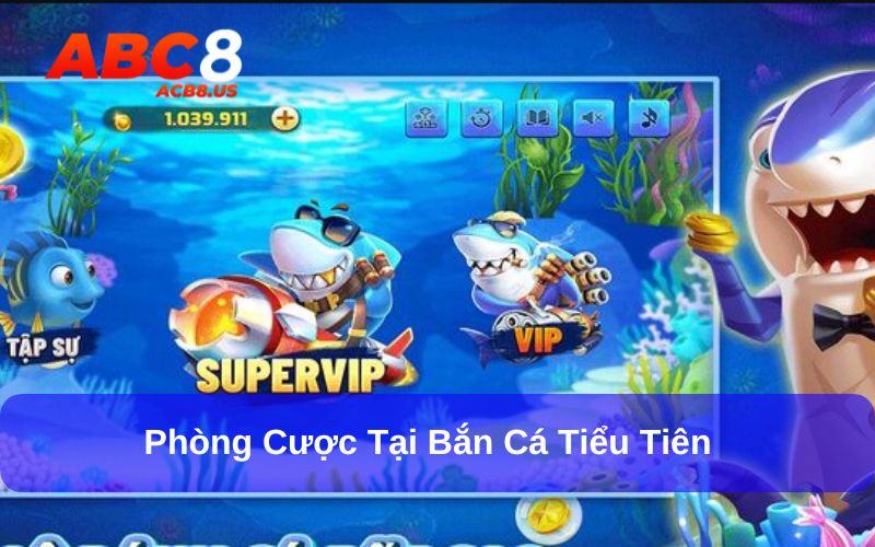Bắn Cá Tiểu Tiên – Lặn Sâu Đại Dương Săn Thưởng Hấp Dẫn Đa dạng phòng bắn cá phù hợp với người chơi