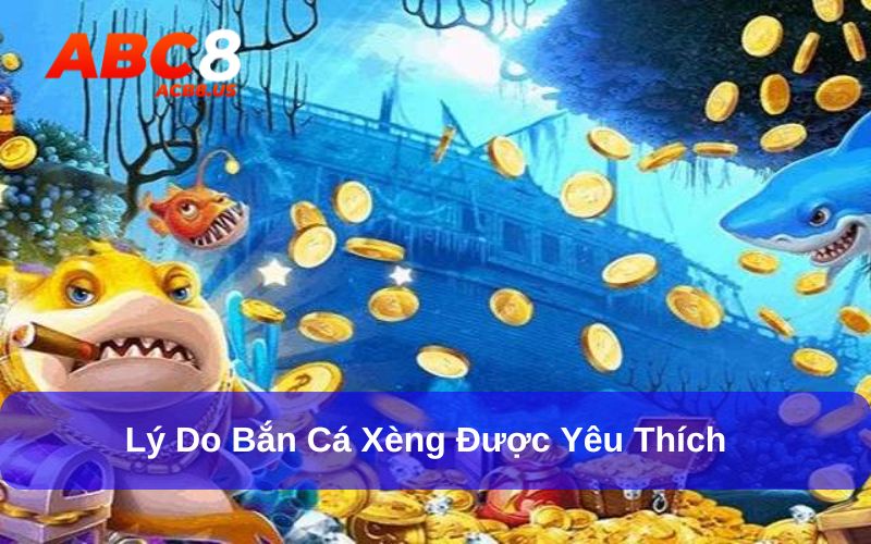 Bắn Cá Xèng – Hướng Dẫn Cách Chơi Chi Tiết Và Hiệu Quả Tại ACB8 Game bắn cá nhận xèng có nhiều ưu điểm