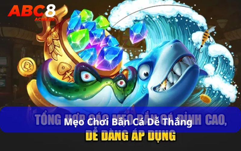 Điểm Danh Các Trò Chơi Bắn Cá Được Yêu Thích Nhất Hiện Nay Mẹo chơi bắn cá dễ thắng