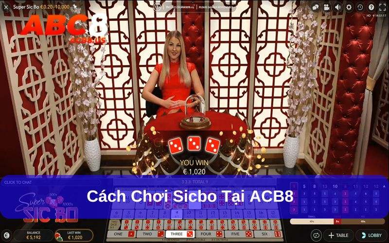 Sicbo - Lắc Xí Ngầu Cực Vui, Nhận Tiền Thưởng Cực Đã Chơi Sicbo cực vui tại nhà cái ACB8