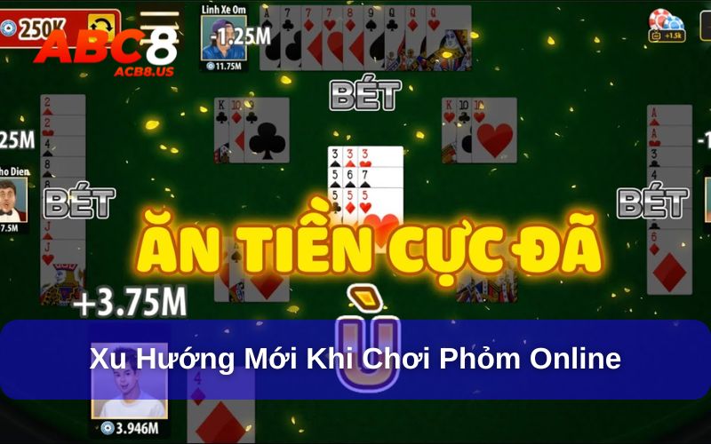 Chơi Phỏm Online Cùng Tính Năng Công Nghệ Mới Tại ACB8 Xu hướng công nghệ mới tại ACB8